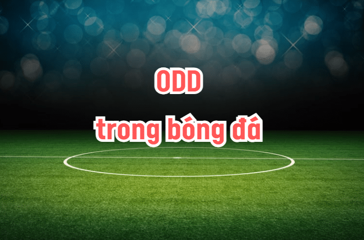 Cách chiến thắng khi xem Odd bóng đá